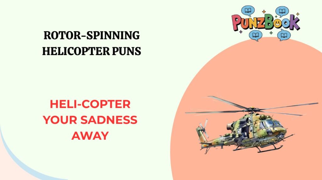 Rotor-Spinning Helicopter Puns