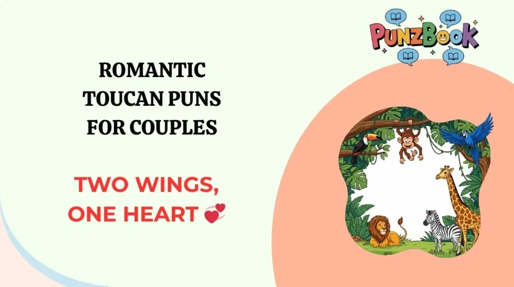Romantic Toucan Puns for Couples