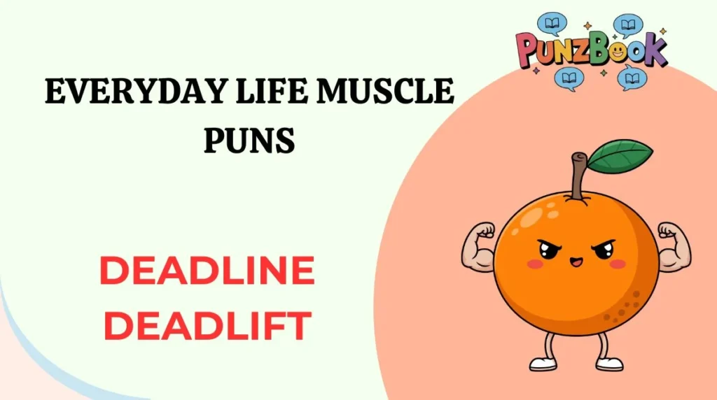 Everyday Life Muscle Puns