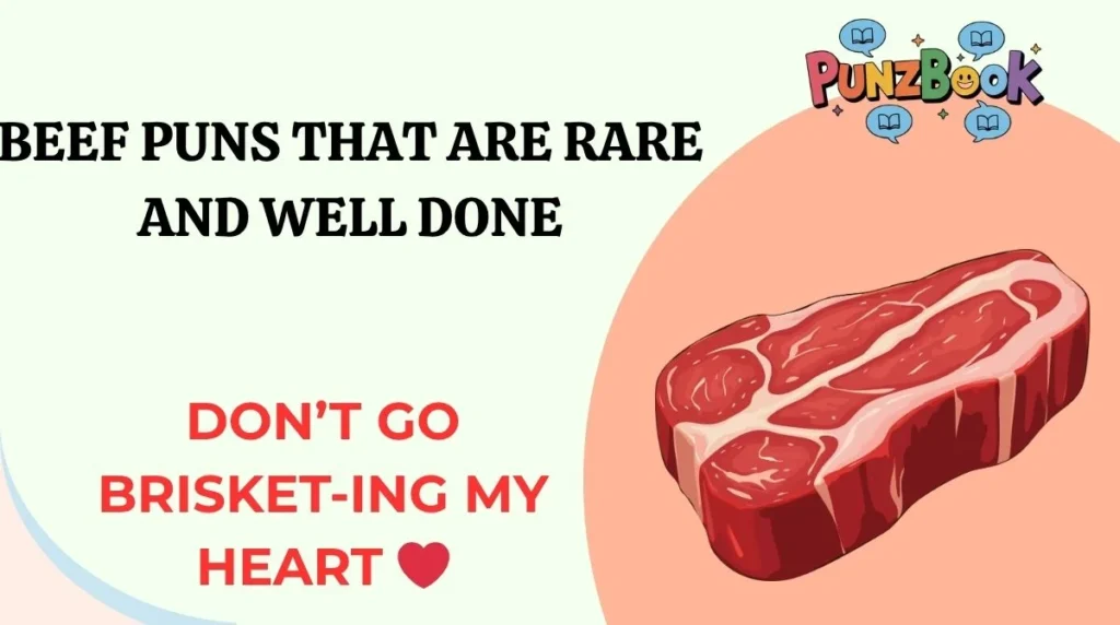 Beef Puns That Are Rare and Well Done
