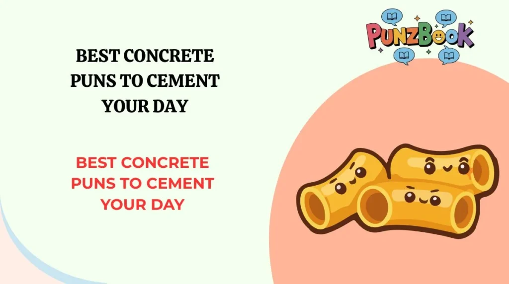 Best Concrete Puns to Cement Your Day