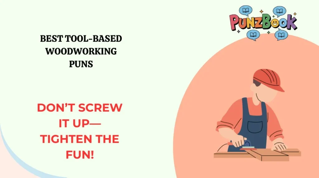 Best Tool-Based Woodworking Puns
