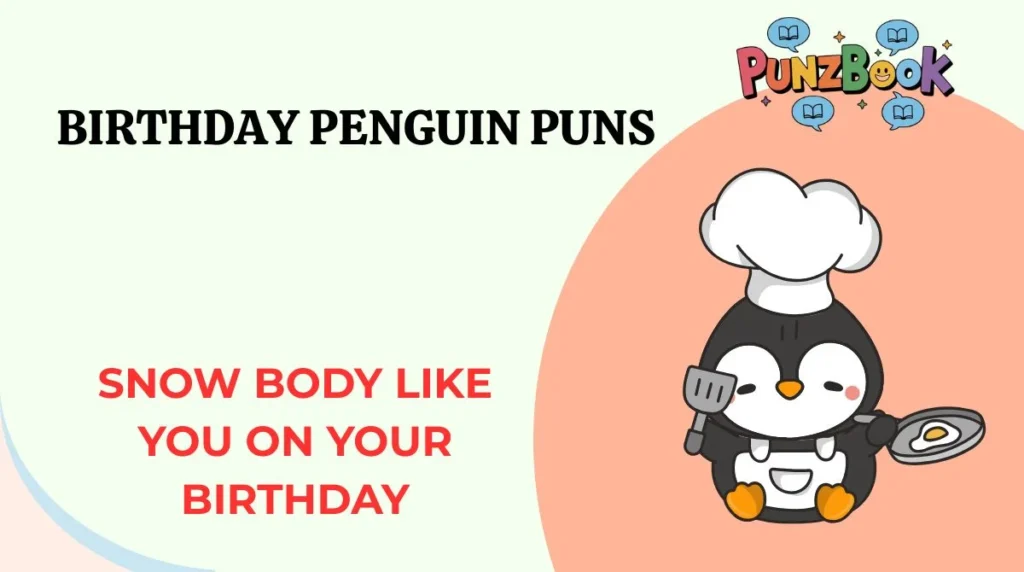 Birthday Penguin Puns