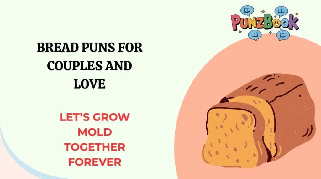 Bread Puns for Couples and Love
