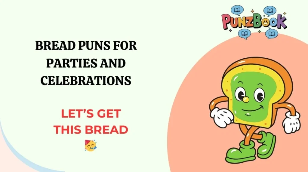 Bread Puns for Parties and Celebrations