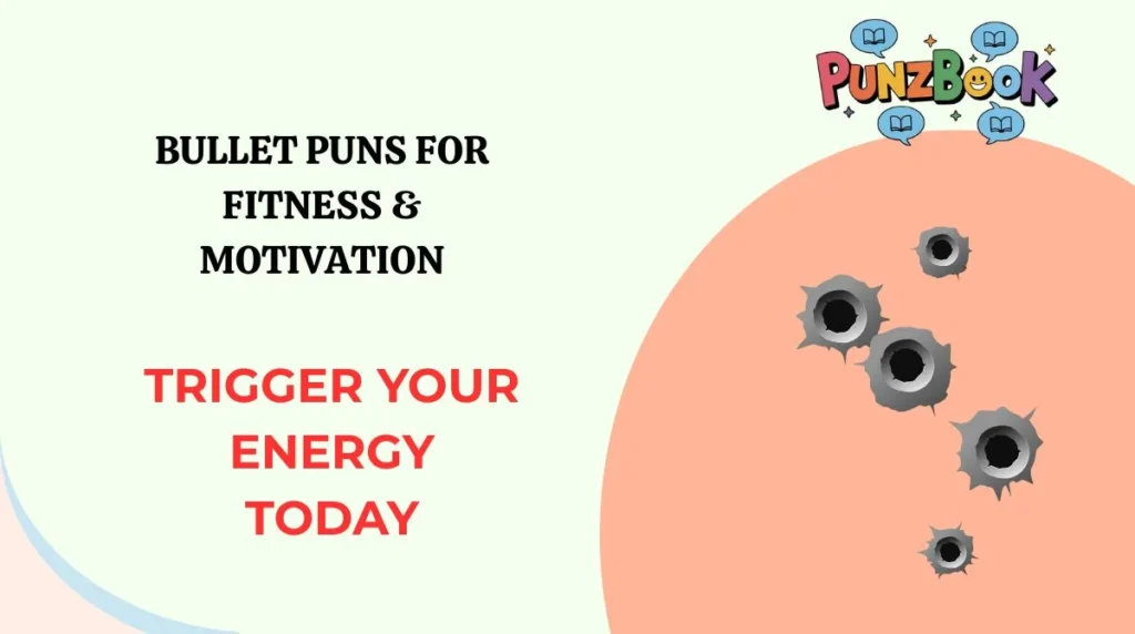Bullet Puns for Fitness & Motivation