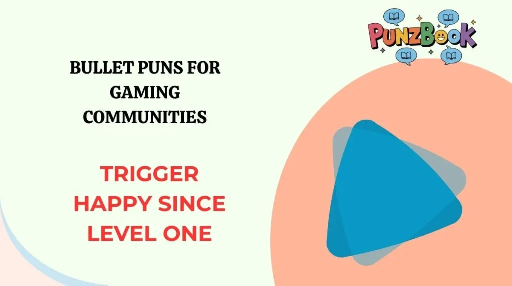 Bullet Puns for Gaming Communities
