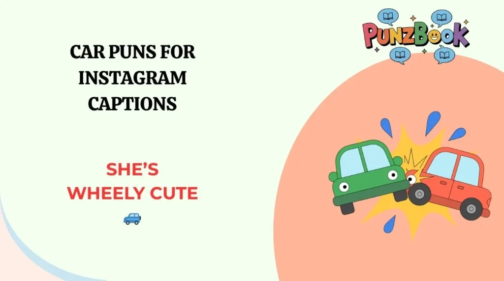 Car Puns for Instagram Captions