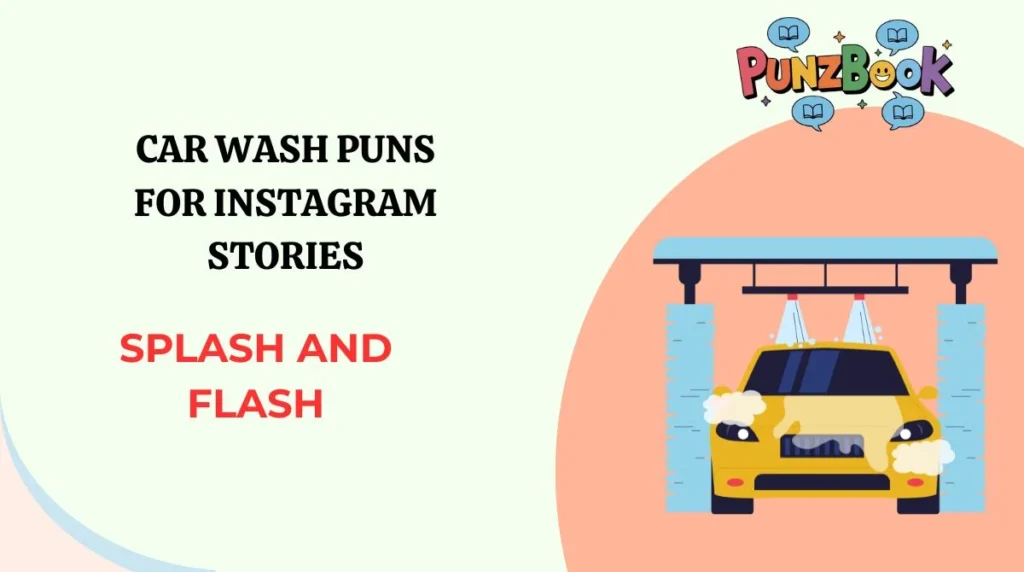 Car Wash Puns for Instagram Stories
