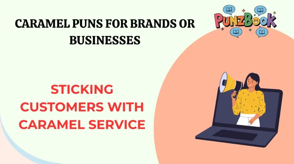 Caramel Puns for Brands or Businesses