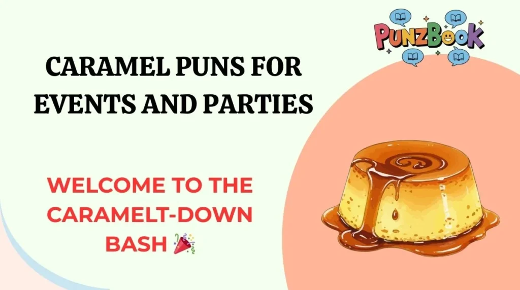 Caramel Puns for Events and Parties