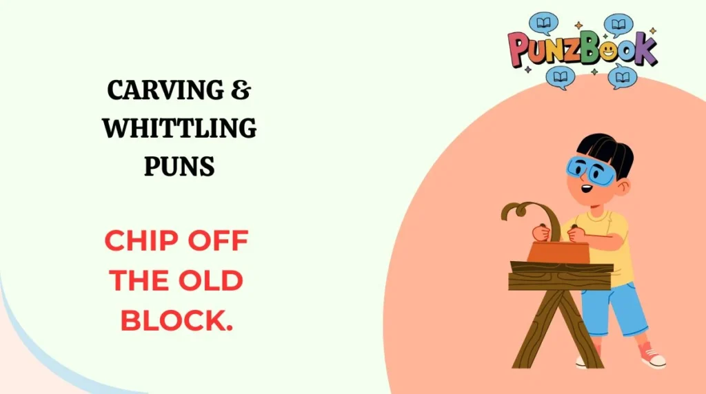 Carving & Whittling Puns