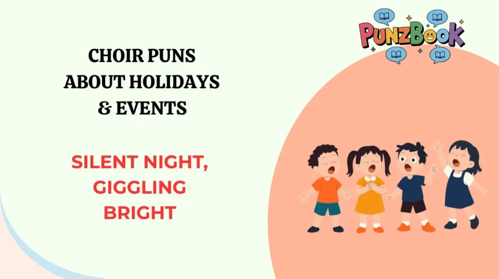 Choir Puns About Holidays & Events