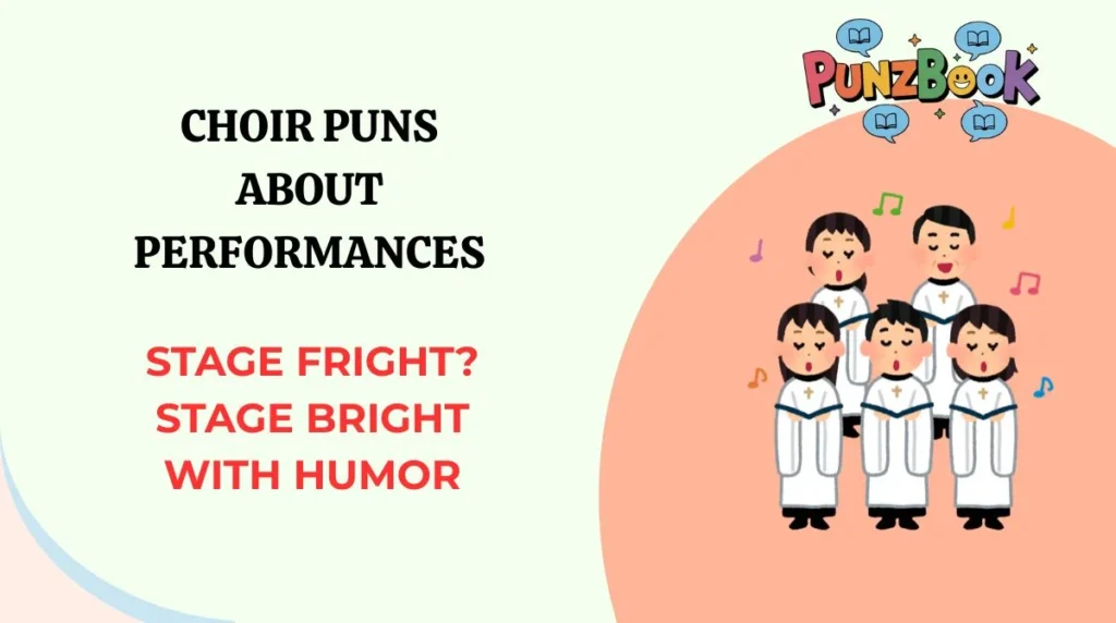 Choir Puns About Performances