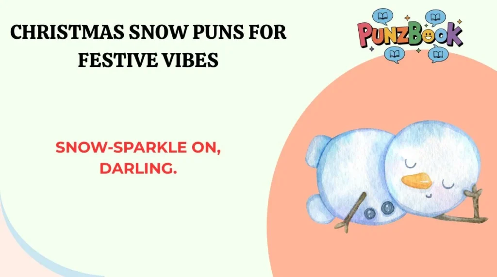 Snow-sparkle on, darling.