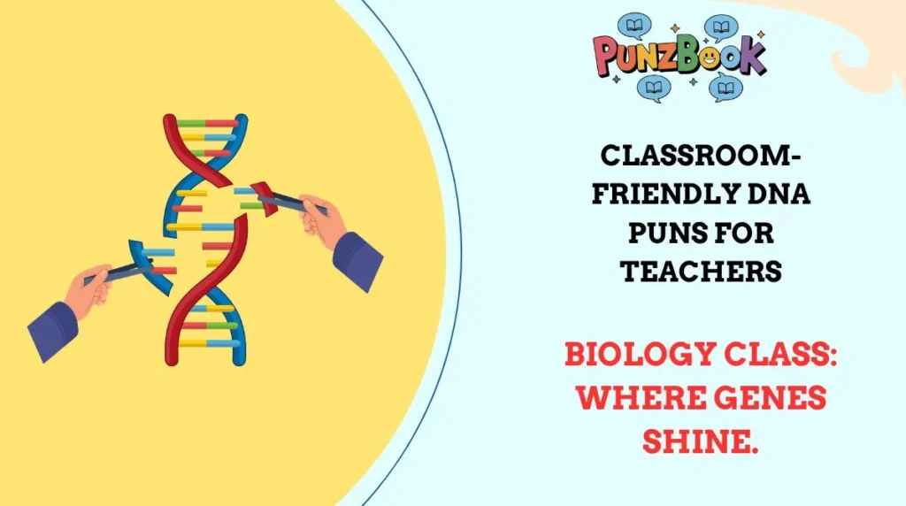 Classroom-Friendly DNA Puns for Teachers