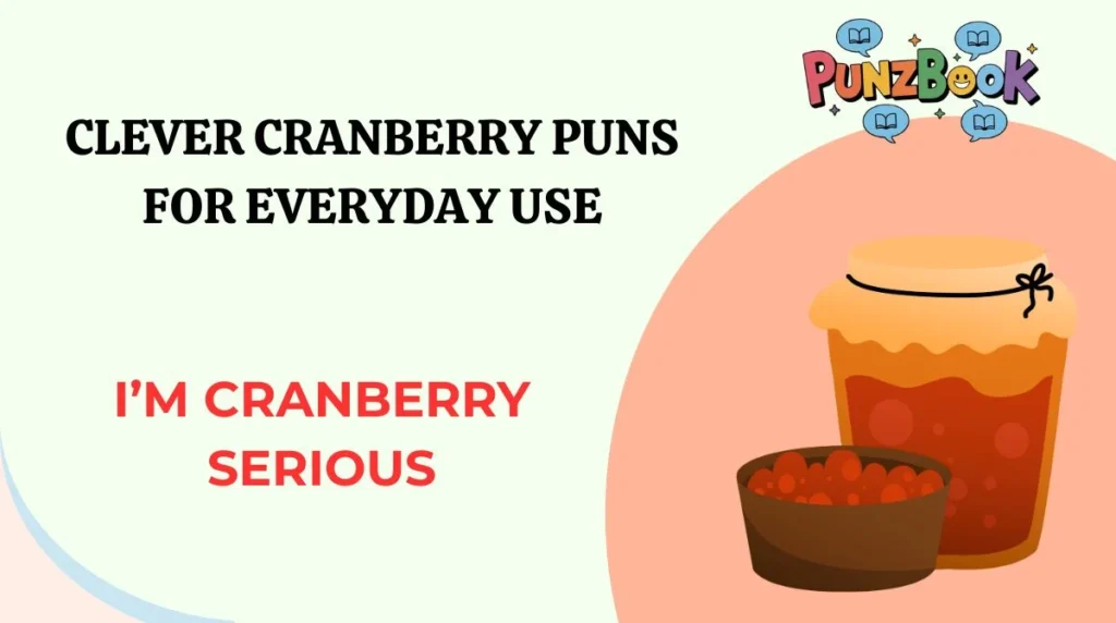 Clever Cranberry Puns for Everyday Use