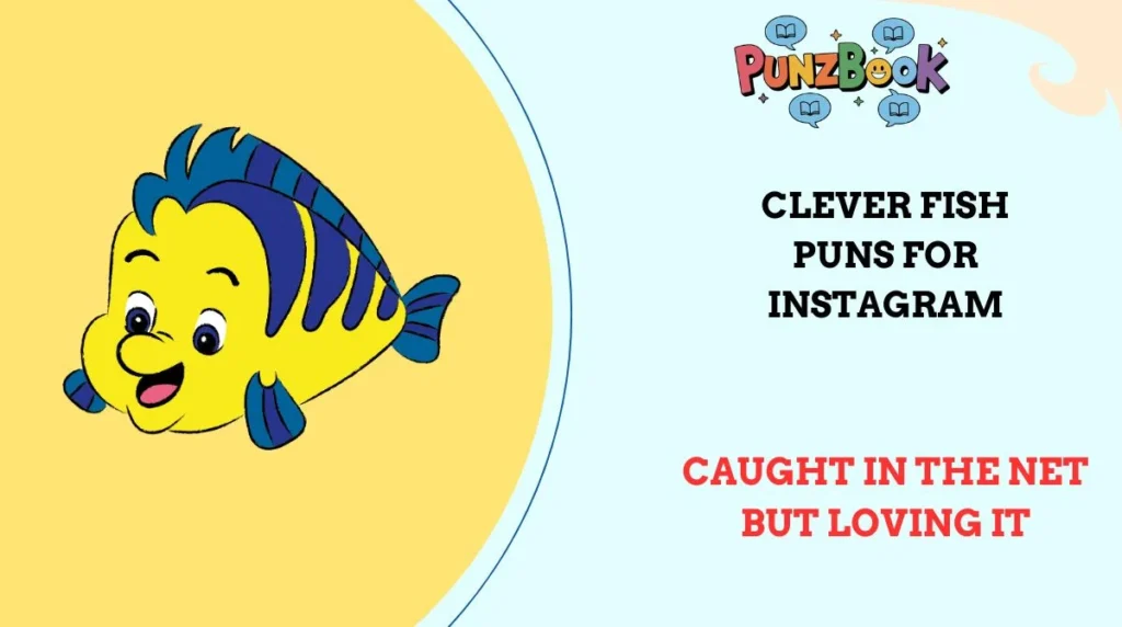 Clever Fish Puns for Instagram