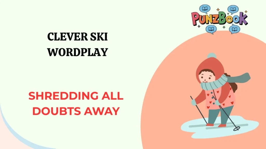 Clever Ski Wordplay