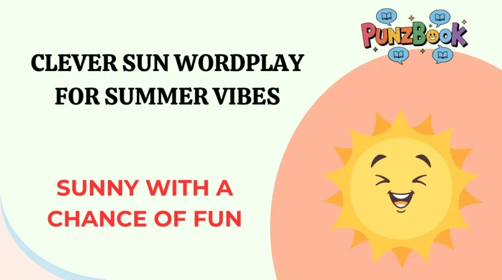 Clever Sun Wordplay for Summer Vibes