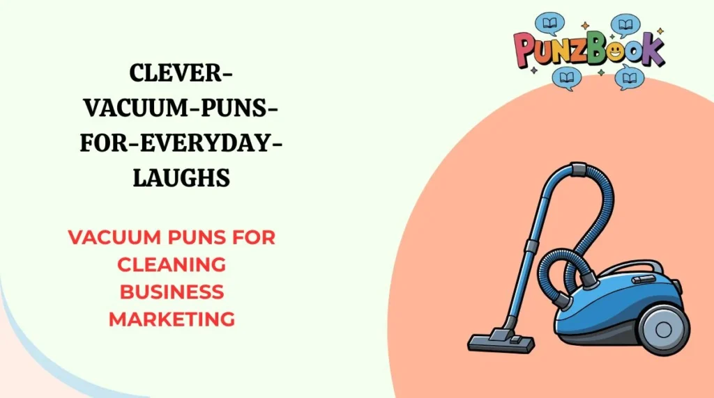 Vacuum Puns for Cleaning Business Marketing