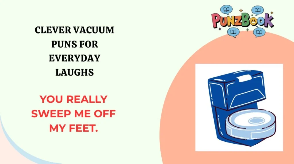 Clever Vacuum Puns for Everyday Laughs