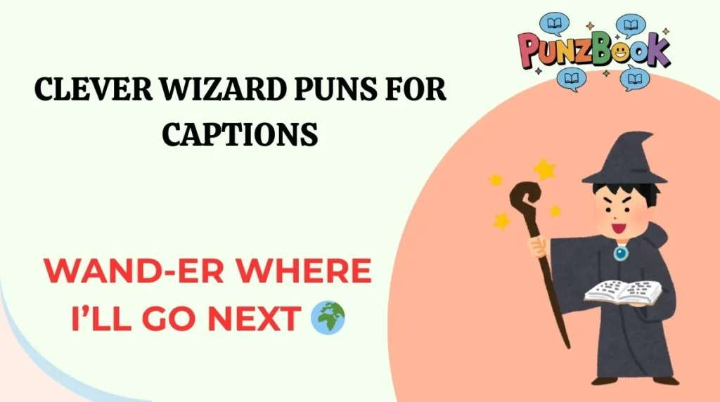 Clever Wizard Puns for Captions