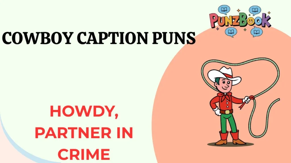 Cowboy Caption Puns