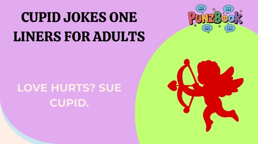 Cupid Jokes One Liners for Adults