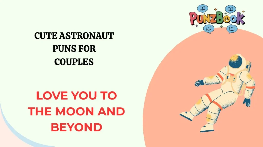 Cute Astronaut Puns for Couples