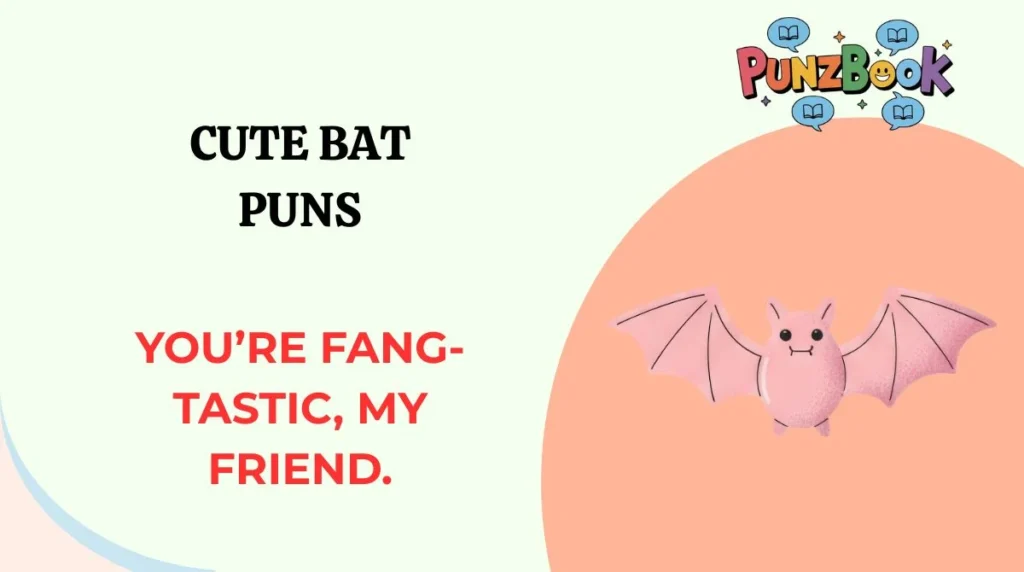Cute Bat Puns