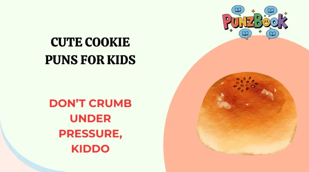 Cute Cookie Puns for Kids