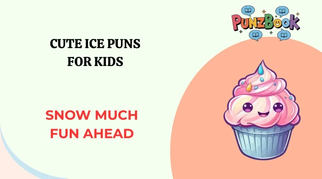 Cute Ice Puns for Kids