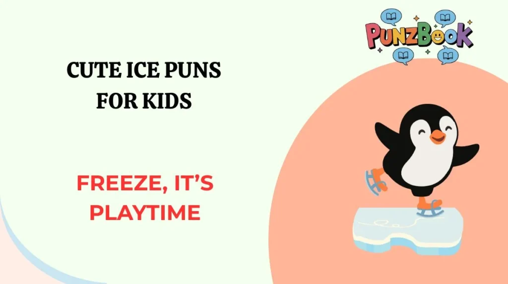 Cute Ice Puns for Kids