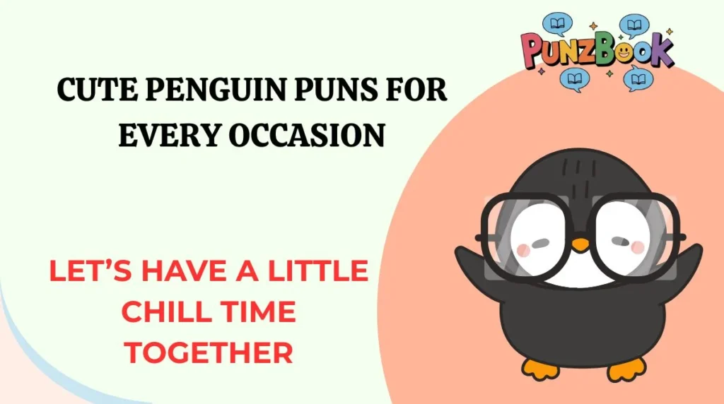 Cute Penguin Puns for Every Occasion