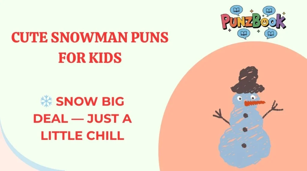 Cute Snowman Puns for Kids