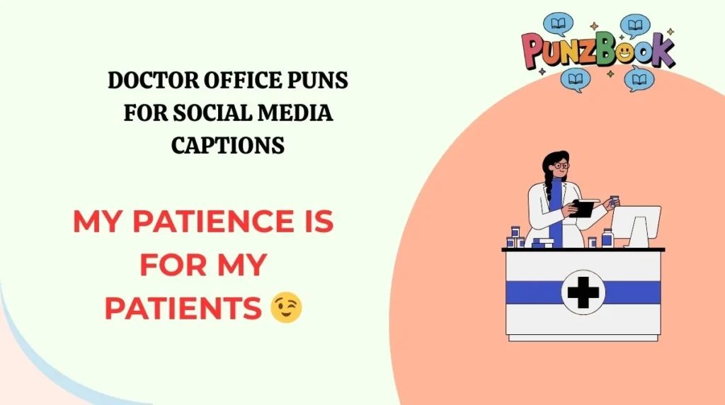 Doctor Office Puns for Social Media Captions