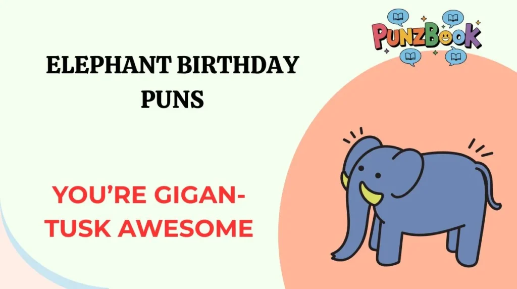 Elephant Birthday Puns