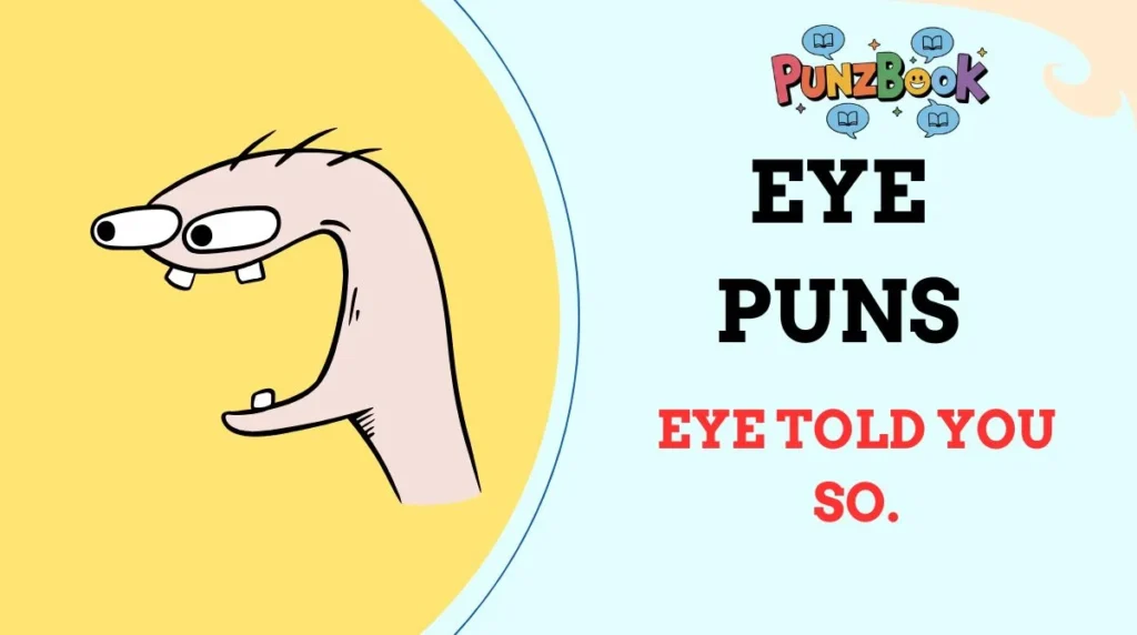 Eye Puns
