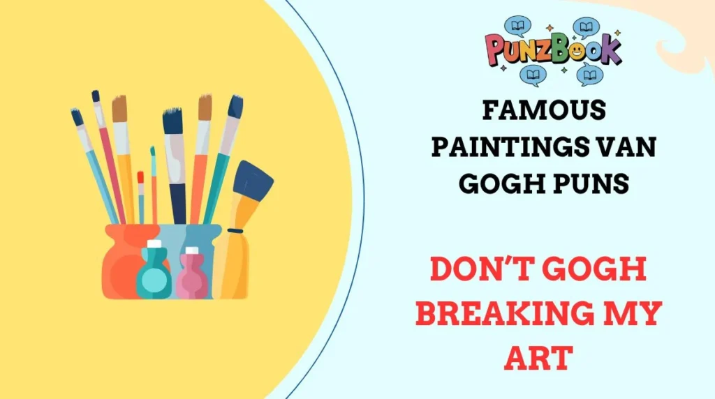 Famous Paintings Van Gogh Puns