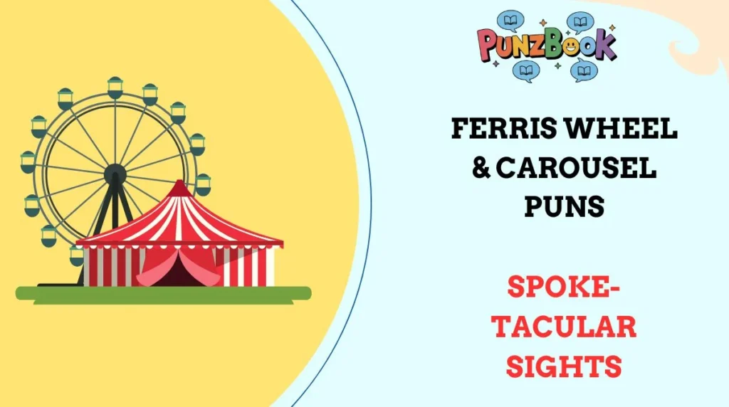 Ferris Wheel & Carousel Puns