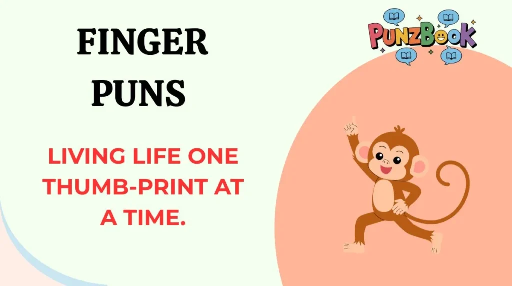 Living life one thumb-print at a time.