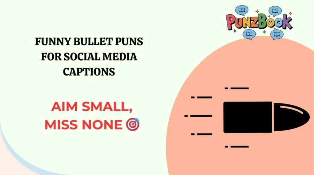 Funny Bullet Puns for Social Media Captions