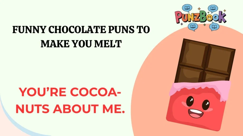 Funny Chocolate Puns to Make You Melt