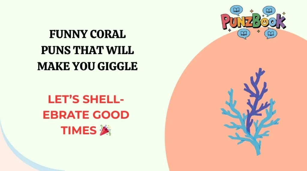 Funny Coral Puns That Will Make You Giggle
