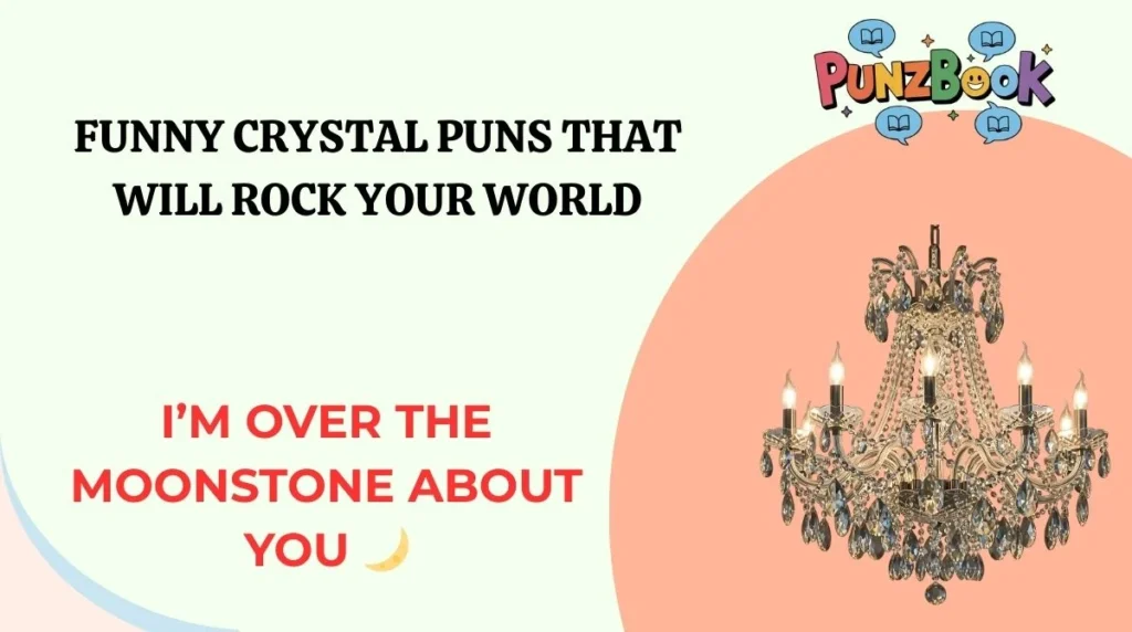 Funny Crystal Puns That Will Rock Your World