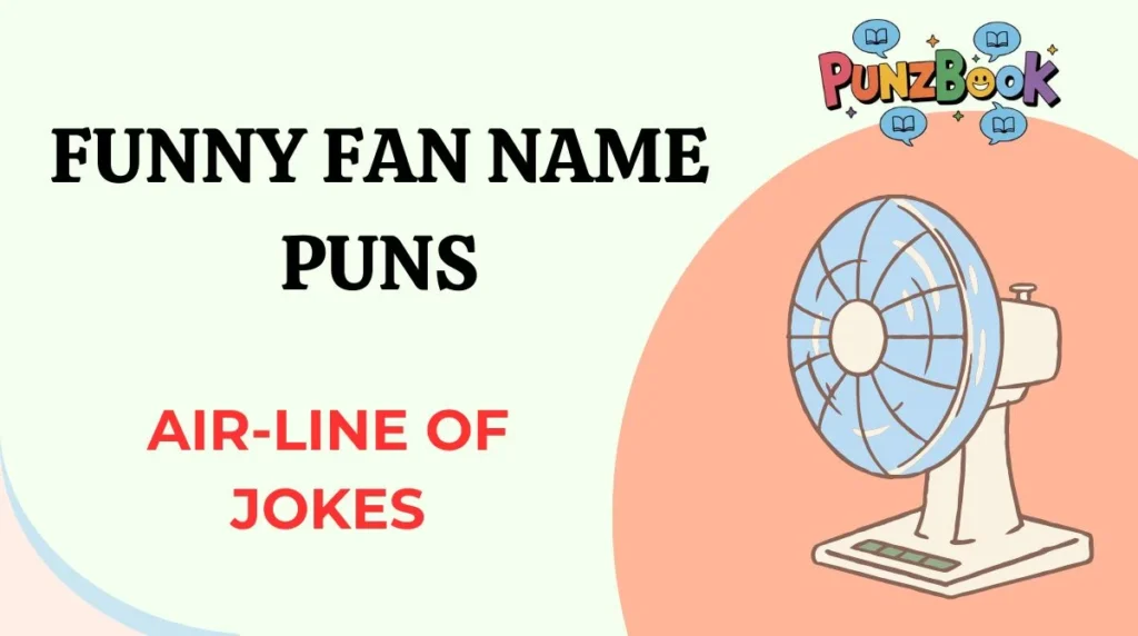 Funny Fan Name Puns