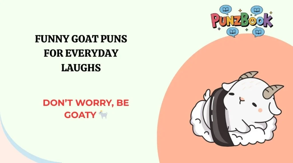 Funny Goat Puns for Everyday Laughs