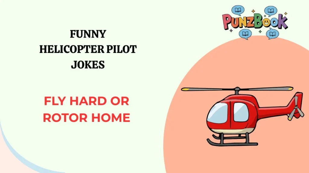 Funny Helicopter Pilot Jokes