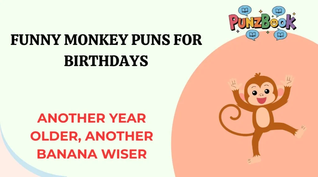 Funny Monkey Puns for Birthdays